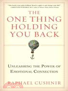 The One Thing Holding You Back ─ Unleashing the Power of Emotional Connection