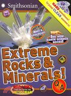 Extreme rocks & minerals!  : Q & A