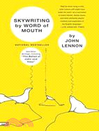 Skywriting by Word of Mouth ─ And Other Writings, Including the Ballad of John and Yoko