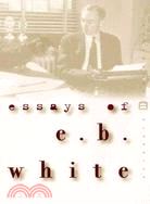 Essays of E.b. White