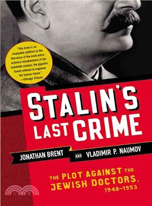 Stalin's Last Crime ─ The Plot Against the Jewish Doctors, 1948-1953