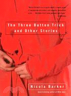 The 3 Button Trick and Other Stories