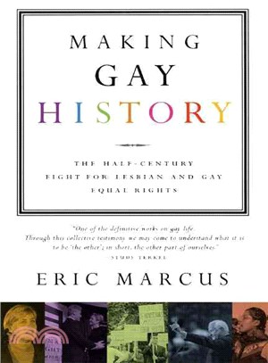 Making Gay History ─ The Half-Century Fight for Lesbian and Gay Equal Rights