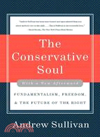 The Conservative Soul ─ How Fundamentalism, Freedom, and the Future of the Right