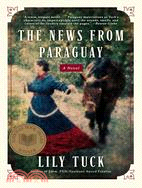 The News From Paraguay :a novel / 