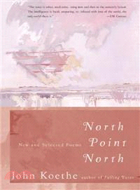 North Point North—New and Selected Poems