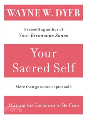 Your Sacred Self ─ Making the Decision to Be Free