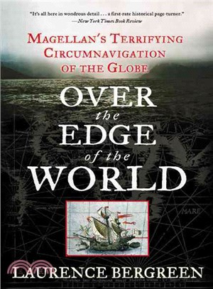 Over the Edge of the World ─ Magellan's Terrifying Circumnavigation of the Globe