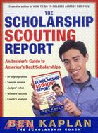 The Scholarship Scouting Report—An Insider's Guide to America's Best Scholarships