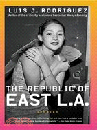 The Republic of East L.A. ─ Stories