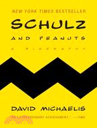 Schulz and Peanuts ─ A Biography