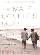 Male Couple's Guide to Living Together ─ Finding a Man, Making a Home, Building a Life