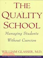 The Quality School ─ Managing Students Without Coercion