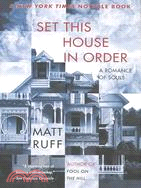 Set This House in Order ─ A Romance of Souls