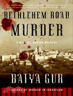 Bethlehem Road Murder ─ A Michael Ohayon Mystery