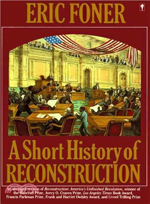 A Short History of Reconstruction, 1863-1877
