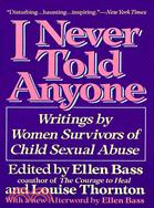 I Never Told Anyone ─ Writings by Women Survivors of Child Sexual Abuse