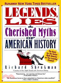 Legends, Lies and Cherished Myths of American History