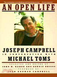An Open Life ─ Joseph Campbell in Conversation With Michael Toms