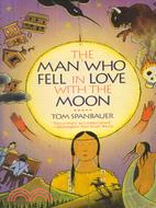 The Man Who Fell in Love With the Moon