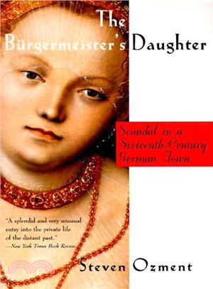 The Burgermeister's Daughter ─ Scandal in a Sixteenth-Century German Town