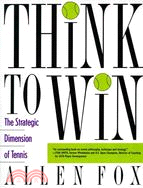 Think to Win ─ The Strategic Dimension of Tennis