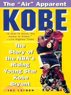 Kobe ─ The Story of the NBA's Rising Young Star Kobe Bryant