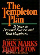 Templeton Plan: 21 Steps to Personal Success and Real Happiness