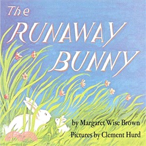 The runaway bunny.