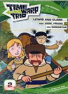 Time Warp Trio: Lewis and Clark...and Jodie, Freddi, and Samantha