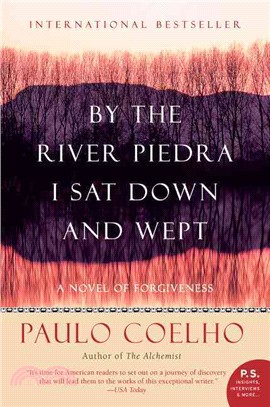 By the River Piedra I Sat Down and Wept ─ A Novel of Forgiveness