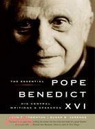 The Essential Pope Benedict XVI ─ His Central Writings and Speeches