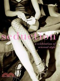 Seduction—A Celebration of Sensual Style