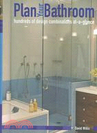 Plan Your Bathroom: Hundreds of Design Coibinations At-a-glance
