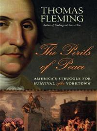 The Perils of Peace ─ America's Struggle for Survival After Yorktown