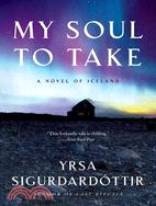 My Soul to Take ─ A Novel of Iceland