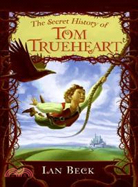 The Secret History of Tom Trueheart