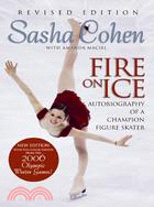Sasha Cohen, Fire on Ice: Autobiography of a champion figure skater