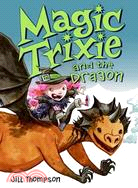 Magic Trixie and the Dragon 3