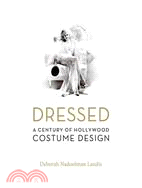 Dressed ─ A Century of Hollywood Costume Design