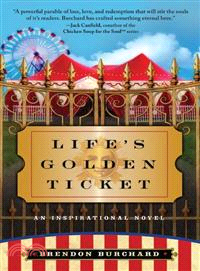 Life's golden ticket :an ins...