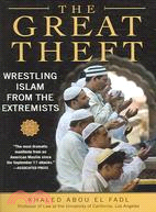 The Great Theft ─ Wrestling Islam from the Extremists
