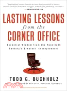 Lasting Lessons from the Corner Office