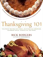 Thanksgiving 101 ─ Celebrate America's Favorite Holiday With America's Thanksgiving Expert