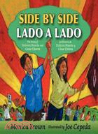 Side by Side / Lado a lado ─ The Story of Dolores Huerta and Cesar Chavez / La historia de Dolores Huerta y Cesar Chavez