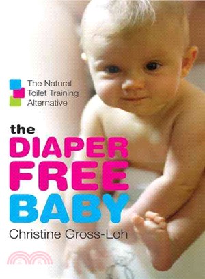 The Diaper-free Baby ─ The Natural Toilet Training Alternative