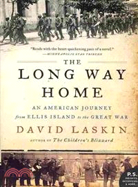 The Long Way Home ─ An American Journey from Ellis Island to the Great War