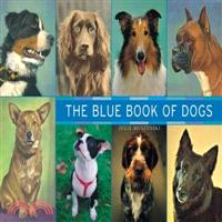 The Blue Book of Dogs ― Sporting, Working, Herding, Non-Sporting