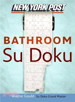 New York Post Bathroom Sudoku ― The Official Utterly Addictive Number-placing Puzzle