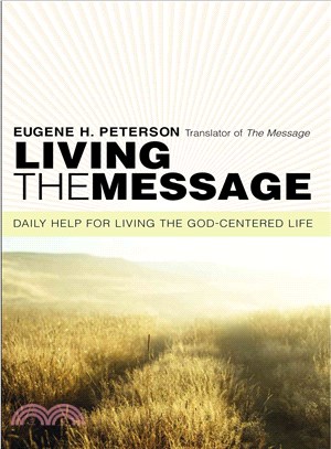 Living the Message ─ Daily Help for Living the God-Centered Life